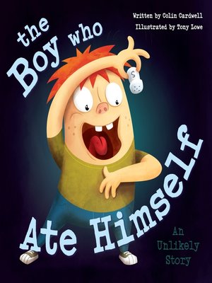 cover image of The Boy Who Ate Himself